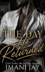 The Day He Returned: a Short, Steamy, Curvy Girl, Instalove, Second Chance, Married Couple Romance Swoony