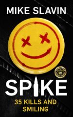 Spike,35 Kills and Smiling 35 Kills and Smiling Book