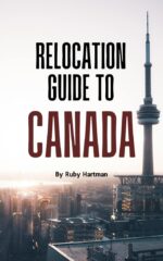 Relocation Guide to Canada: Navigate the Relocation Process Like a Pro! Smartly With