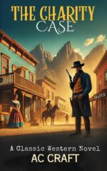 The Charity Case: a Classic Western Novel