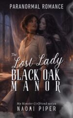 The Lost Lady of Black Oak Manor: a Sapphic Paranormal Ghost Romance Monster