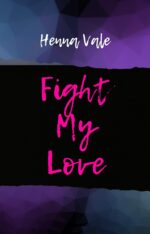 Fight My Love: a Roommate Romance Novel Love Book