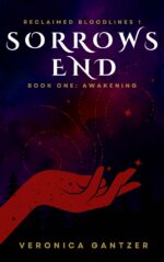 Sorrows End: Book One: Awakening: a Dark Fantasy Vampire Romance Bloodlines Series