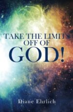 Take the Limits Off of God!