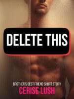 Delete This: Brother's Best Friend Short Story