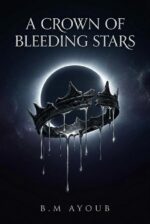 A Crown of Bleeding Stars