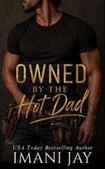 Owned by the Hot Dad: Instalove Single Dad Romance Collar