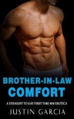 Brother-in-law Comfort: a Straight to Gay First Time Mm Erotica Short Story to Gay First Time Erotica Book