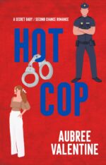 Hot Cop: a Secret Baby Romance Hot to Handle Book