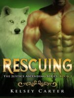 Rescuing: a Wolf Shapeshifter Enemies to Lovers Paranormal Romance Justice Ascending Series Book