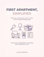 First Apartment, Simplified: What You Actually Need, What Can Wait, and What People Always Forget Life,