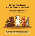 Carney the Beaver and the Power of the Small: Helping Children Makes Sense of the World for a Better Future