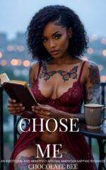 Chose Me: an Emotional and Heartfelt African American Sapphic Romance