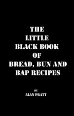 The Little Black Book of Bread, Bap and Bun Recipes Little Black Book
