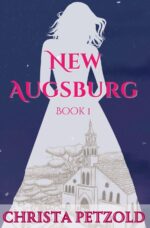 New Augsburg: Book 1 Augsburg