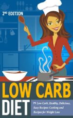 Low Carb Diet: 79 Low Carb, Healthy, Delicious, Easy Recipes: Cooking and Recipes for Weight Loss Carb Meal Prep, Low Carb Instant Pot Cookbook, Weight ... Carb Cookbook for Beginners, Keto Diet