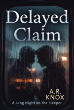 Delayed Claim: a Long Night on the Sleeper