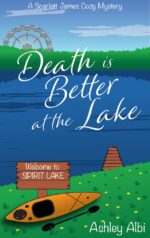 Death Is Better at the Lake James Cozy Mystery Series Book