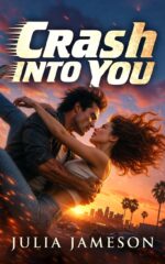 Crash Into You: a 1990s Hollywood Stuntman Romance Camera,