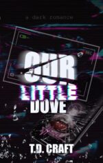 Our Little Dove: an Mmf Dark Romance