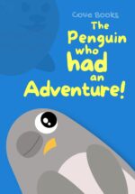 The Penguin Who Had an Adventure!: an Animal Rescue Book for Kids and Noah