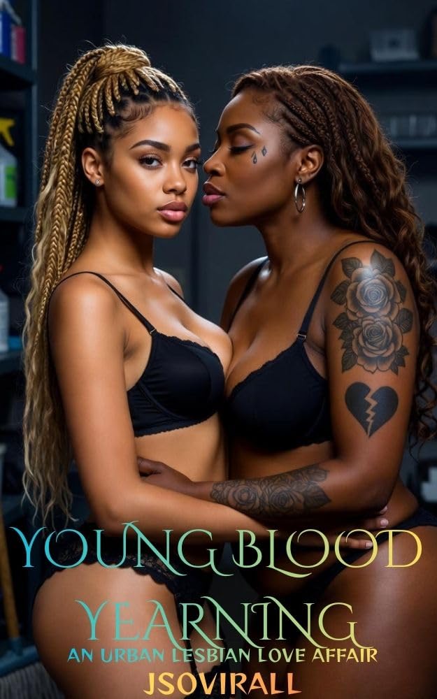 Young Blood Yearning: an Urban Lesbian Love Affair