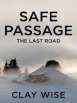 Safe Passage: the Last Road- Emp Survival in a Powerless World Passage: Emp Survival in a Powerless World Book