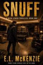 Snuff: a Nick Lynch Thriller, Book 1 Lynch Crime Thriller Series With Jenny