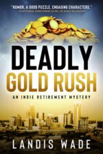 Deadly Gold Rush Indie Retirement Mystery Series Book