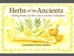 Herbs of the Ancients: a Collection of Mentioned in Ancient Texts With Comics Describing Their Uses
