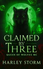 Claimed by Three: a Reverse Harem Paranormal Shifter Romance With Fated Mates and Motorcycle Club Alphas of Wolves Mc Book