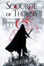 Scourge of Thorns: a Sword and Sorcery Adventure Strong Gods Book