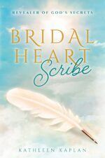 Bridal Heart Scribe: Revealer of God's Secrets Heart Book Series