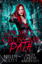 Don't Cross My Path: a Paranormal Reverse Harem Romance Unleashed Book