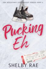 Pucking Eh Willhurst Lynx Hockey Series Book