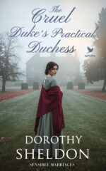 The Cruel Duke’s Practical Duchess: a Historical Regency Romance Book Marriages