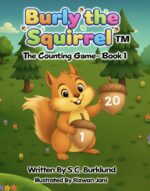 Burly the Squirrel: the Counting Game – Book 1