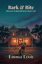 Bark & Bite: Biscuits & Bad Behavior Book 1
