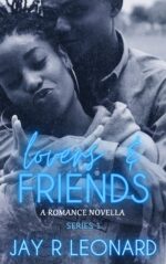 Lovers and Friends: a Romance Novella Series 1