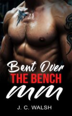 Bent Over the Bench: a Straight to Gay First Time Trainer/jock Erotica Over Straight Guys Book