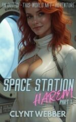 Space Station Harem Part 1: an Out-of-this-world Mff+ Adventure