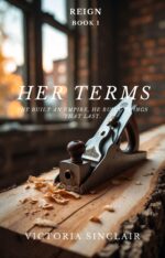 Her Terms: R E I G N - B O O K O N E Book