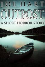 Outpost: a Short Horror Story