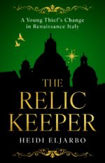 The Relic Keeper: a Captivating, Inspirational Literary Novella Set in Late-renaissance Italy