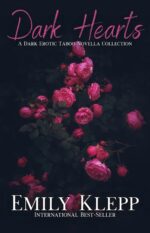 Dark Hearts : a Dark Erotic Taboo Novella Collection. Volume 1 Dark Hearts