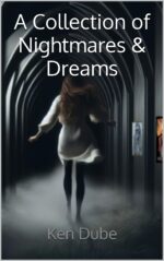 A Collection of Nightmares & Dreams