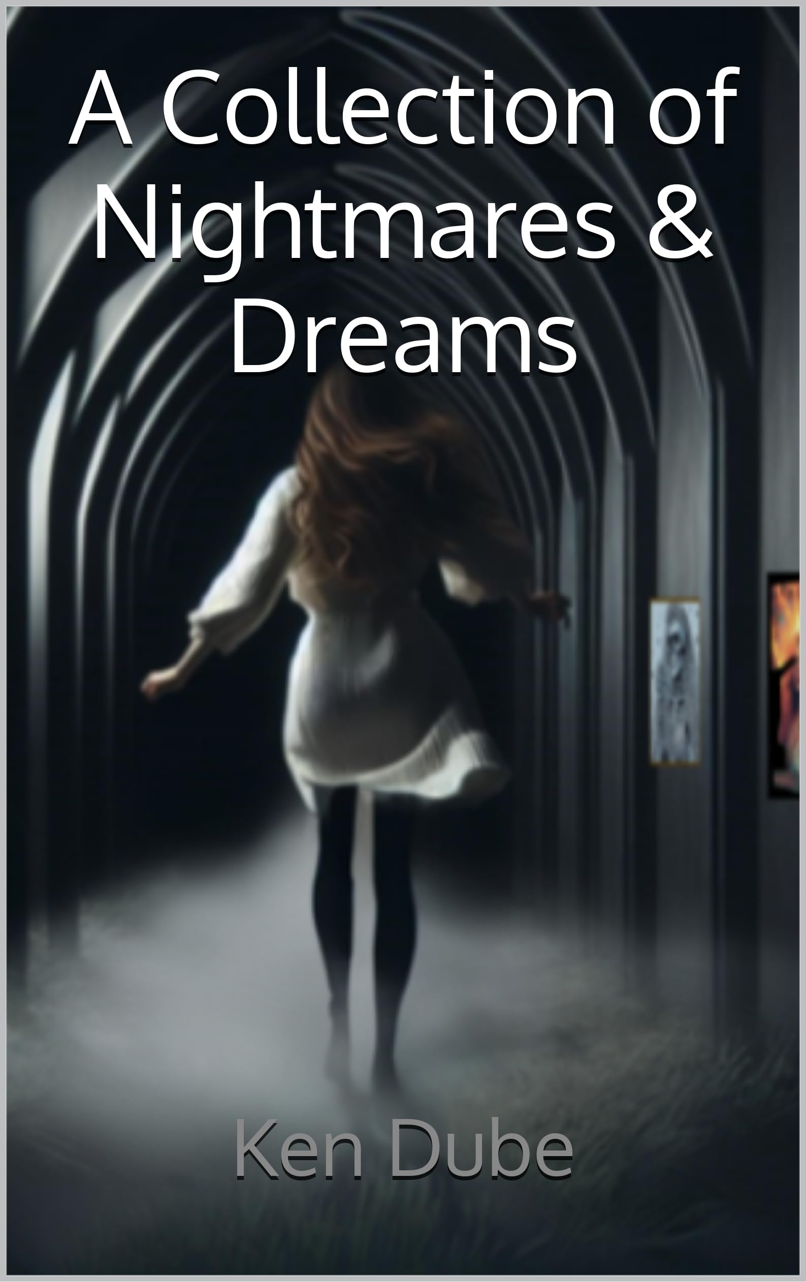 A Collection of Nightmares & Dreams