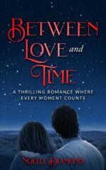 Between Love and Time: a Thrilling Romance Where Every Moment Counts