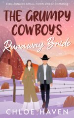 The Grumpy Cowboy’s Runaway Bride: a Billionaire Small-town Sweet Romance Billionaire Cowboys of Copper Mesa Book