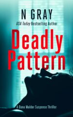 Deadly Pattern: a Suspense Thriller Dana Mulder Suspense Thriller Series Book